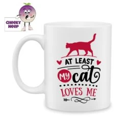 At Least My Cat Loves Me Standard Mug