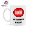 Danger Not To Be Operated By Fuckwits Standard Mug -CheekyNeep Store 10oz ceramic mug danger not to be operated by fuckwits CN 0001 0168 by cheekyneep.com