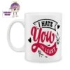 I Hate You The Least Standard Mug -CheekyNeep Store 10oz ceramic mug i hate you the least CN 0001 0355 by cheekyneep com