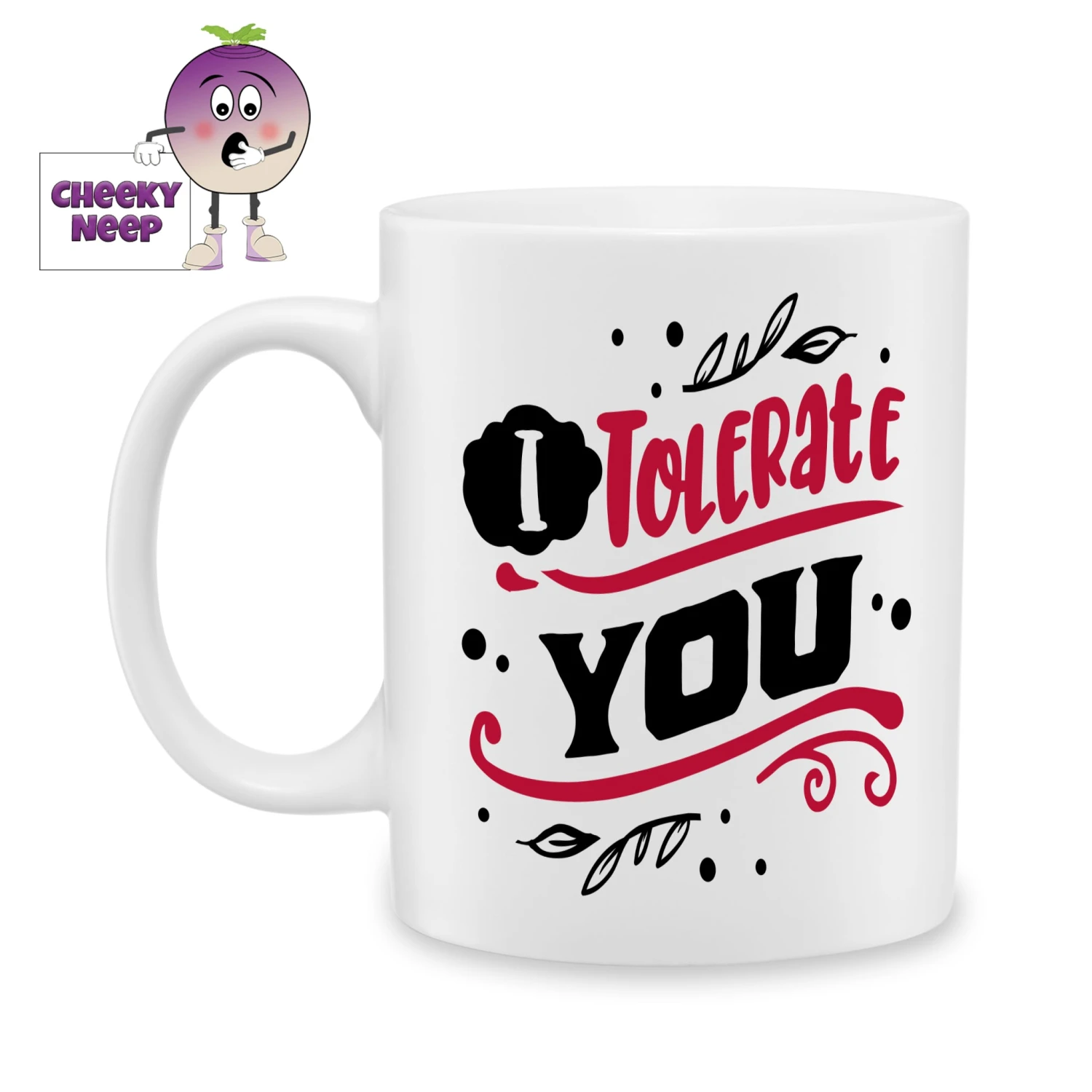 I Tolerate You Standard Mug 3 I Tolerate You Standard Mug
