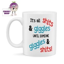 It's All Shits And Giggles Until Standard Mug