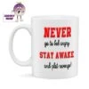 Never Go To Bed Angry Standard Mug -CheekyNeep Store 10oz ceramic mug never stay awake CN 0001 0011 by cheekyneep.com