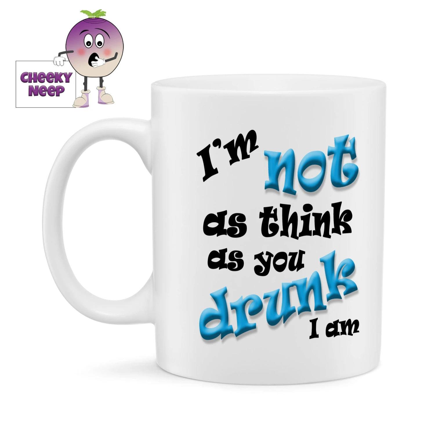 I'm Not As Think As You Drunk I Am Standard Mug 3 I'm Not As Think As You Drunk I Am Standard Mug