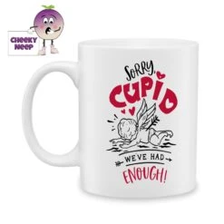 Sorry Cupid We've Had Enough Standard Mug