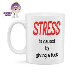 STRESS Is Caused By Giving A Fuck Standard Mug