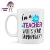 I'm A Teacher What's Your Superpower? -CheekyNeep Store 10oz ceramic mug superpower teacher CN 0001 0039 by cheekyneep.com