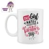 This Girl Hates Valentine's Day Standard Mug -CheekyNeep Store 10oz ceramic mug this girl hates valentines day CN 0001 0373 by cheekyneep com