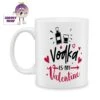 Vodka Is My Valentine Standard Mug 2 Vodka Is My Valentine Standard Mug -CheekyNeep Store 10oz ceramic mug vodka is my valentine CN 0001 0376 by cheekyneep com