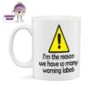 I'm The Reasons We......warning Labels Standard Mug -CheekyNeep Store 10oz ceramic mug warning labels CN 0001 0007 by cheekyneep.com