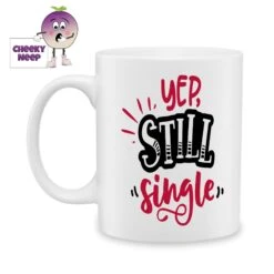Yep Still Single Standard Mug