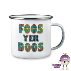 Enamel Camping Mug Showing "Foos Yer Doos" In Tartan Text