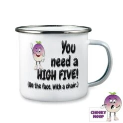 Enamel Camping Mug Showing "You Need A High Five..."