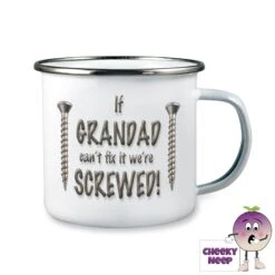 Enamel Camping Mug Saying "If Grandad Can't Fix..."