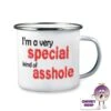 Enamel Camping Mug Showing "I'm A Very Special Kind Of Asshole" -CheekyNeep Store 10oz enamel camping mug special asshole CN 0003 0035 by cheekyneep.com