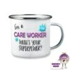 Enamel Camping Mug Showing "I'm A Care Worker What's Your Superpower?" -CheekyNeep Store 10oz enamel camping mug superpower care worker CN 0003 0032 by cheekyneep.com