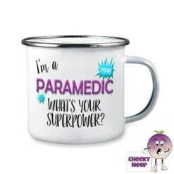 Enamel Camping Mug Showing "I'm A Paramedic What's Your Superpower?"