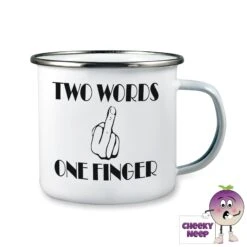 Enamel Camping Mug Showing "Two Words One Finger"