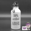 400ml Water Bottle Showing "100% Certified Arse" -CheekyNeep Store 400ml water bottle 100pc arse CN 0004 0029 by cheekyneep.com
