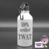400ml Water Bottle Showing "100% Certified Twat" 2 400ml Water Bottle Showing "100% Certified Twat" -CheekyNeep Store 400ml water bottle 100pc twat CN 0004 31 by cheekyneep.com