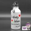 400ml Water Bottle Showing "I Always Behave...." 2 400ml Water Bottle Showing "I Always Behave...." -CheekyNeep Store 400ml water bottle always behave CN 0004 0019 by cheekyneep.com