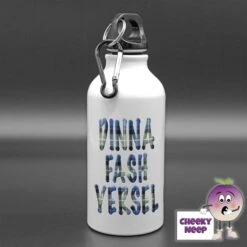 400ml Water Bottle Showing "Dinna Fash Yersel"