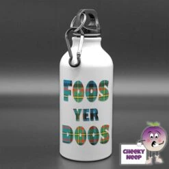 400ml Water Bottle Showing "Foos Yer Doos"