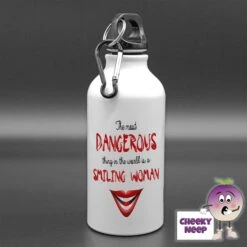400ml Water Bottle Showing "The Most Dangerous....Smiling Woman"