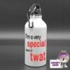 400ml Water Bottle Showing "I'm A Very Special Kind Of Twat" 2 400ml Water Bottle Showing "I'm A Very Special Kind Of Twat" -CheekyNeep Store 400ml water bottle special twat CN 0004 0016 by cheekyneep.comjpg