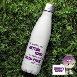 500ml Insulated Thermal Flask Showing "....Getting Older.....Prick..."
