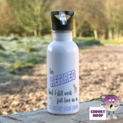 600ml Water Bottle Showing "I'm Retired... Pain In The Ass"