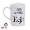 8oz Porcelain Mug Saying "100% Certified Eejit -CheekyNeep Store 8oz porcelain mug 100pc eejit CN 0002 0005 by cheekyneep.com