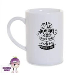 A Mother Is Like A Flower 8oz Porcelain Mug