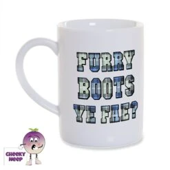 8oz Porcelain Mug Saying "Furry Boots Ye Fae?"