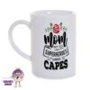 Mom Not All Superheroes Wear Capes 8oz Porcelain Mug -CheekyNeep Store 8oz porcelain mug mom not all superheroes wear capes CN 0002 0434 cheekyneep.com