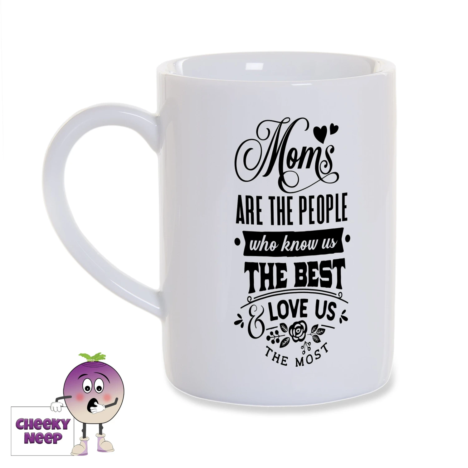 Moms Are The People Who Know Us The Best.. 8oz Porcelain Mug 3 Moms Are The People Who Know Us The Best.. 8oz Porcelain Mug