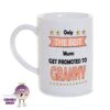 8oz Porcelain Mug Saying "Only The Best Mums Get Promoted To Granny" -CheekyNeep Store 8oz porcelain mug only the best mums get promoted granny CN 0002 0204 by cheekyneep.com