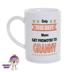 8oz Porcelain Mug Saying "Only The Best Mums Get Promoted To Granny"