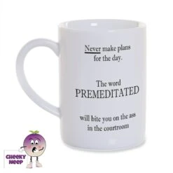 8oz Porcelain Mug Saying "Never Make Plans...."