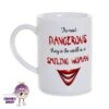 8oz Porcelain Mug Saying "The Most Dangerous..smiling Woman"