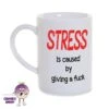 8oz Porcelain Mug Saying "Stress Is Caused By Giving A Fuck" -CheekyNeep Store 8oz porcelain mug stress is caused by giving a fuck CN 0002 0176 by cheekyneep.com