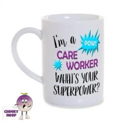 8oz Porcelain Mug Saying "I'm A Care Worker What's Your Superpower?"