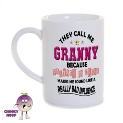 8oz Porcelain Mug Saying "They Call Me Granny Because"