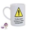 8oz Porcelain Mug Saying "I'm The Reason .....warning Labels" -CheekyNeep Store 8oz porcelain mug warning labels CN 0002 0007 by cheekyneep.com