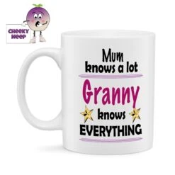 Mum Knows A Lot Granny Knows Everything Standard Mug
