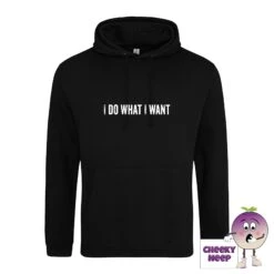 I Do What I Want Hoodie -CheekyNeep Store IdowhatIwantdeepblackhoodie