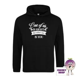 One Of Us Is Right Hoodie 23 One Of Us Is Right Hoodie -CheekyNeep Store OneofusisrightDeepblackhoodie