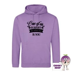 One Of Us Is Right Hoodie 25 One Of Us Is Right Hoodie -CheekyNeep Store OneofusisrightDigitalLavenderhoodie