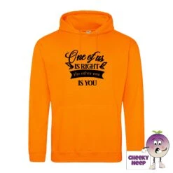 One Of Us Is Right Hoodie 27 One Of Us Is Right Hoodie -CheekyNeep Store Oneofusisrightorangecrushhoodie