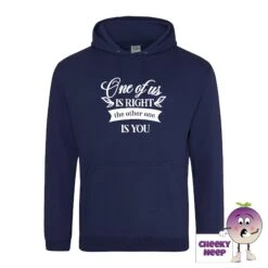 One Of Us Is Right Hoodie 28 One Of Us Is Right Hoodie -CheekyNeep Store Oneofusisrightoxfordnavyhoodie