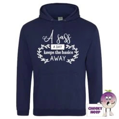 A Sass A Day Hoodie